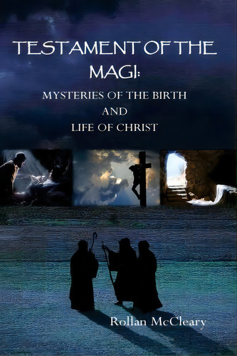 Testament Of The Magi, De Rollan Mccleary. Editorial Createspace Independent Publishing Platform, Tapa Blanda En Inglés