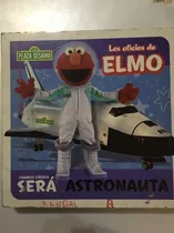 Comprar Plaza Sésamo Los Oficios Elmo Cuando Crezca Será Astronauta