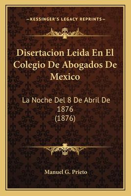 Libro Disertacion Leida En El Colegio De Abogados De Mexi...