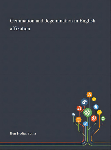 Gemination And Degemination In English Affixation, De Ben Hedia, Sonia. Editorial Saint Philip Street Pr, Tapa Dura En Inglés