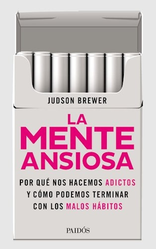 La Mente Ansiosa - Judson Brewer