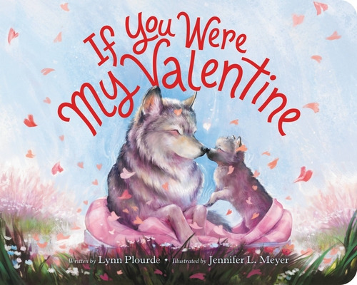 If You Were My Valentine, de Plourde, Lynn. Editorial Little Brown & Co, tapa dura en inglés