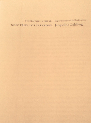 Nosotros Los Salvados Supervivientes Del Holocausto (poesía)