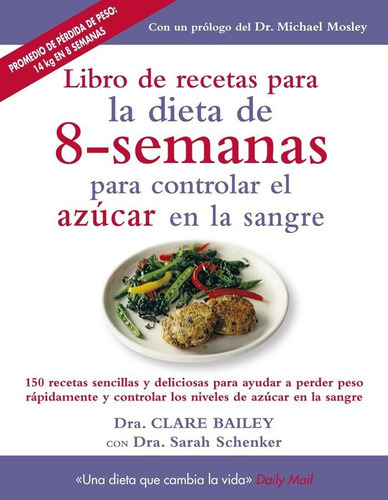 Libro De Recetas Para La Dieta De 8-semanas Para Controlar El Azãâcar En La Sangre, De Bailey, Clare. Editorial Ediciones Medici, S.l., Tapa Blanda En Español