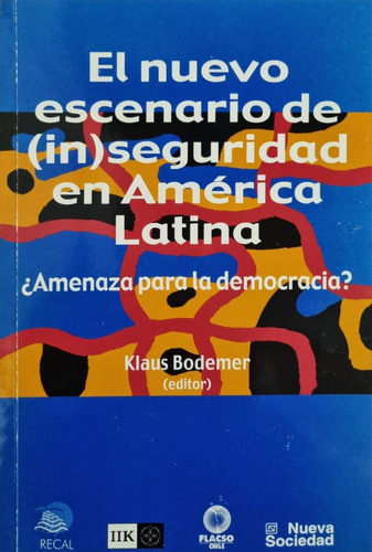 El Nuevo Escenario De (in)seguridad En América Latina K.  