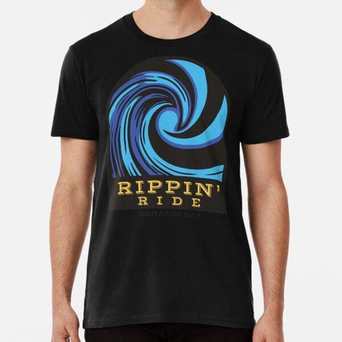 Remera Rippin' Ride Surf Bahía Hanalei Algodon Premium