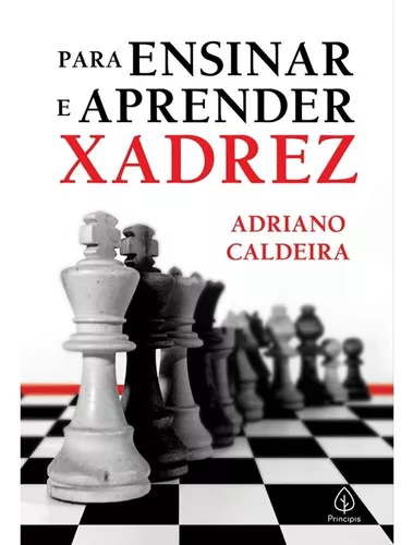 APRENDA A JOGAR XADREZ, por Danilo Soares Marques - Clube de Autores