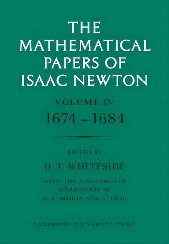 The The Mathematical Papers Of Sir Isaac Newton The Mathematical Papers Of Isaac Newton: 1674-168..., De Sir Isaac Newton. Editorial Cambridge University Press, Tapa Blanda En Inglés