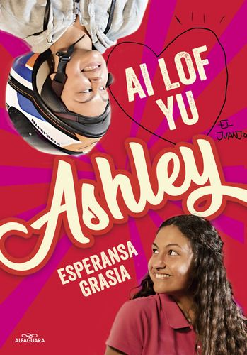 I Love You, Ashley Grasia, Esperansa Alfaguara