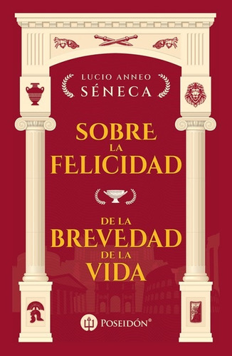 Libro Sobre La Felicidad/ De La Brevedad De La Vida- Seneca