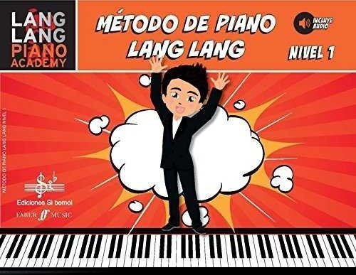 Mãâtodo De Piano Lang Lang, De Lang Lang. Editorial Ediciones Si Bemol, Tapa Blanda En Español
