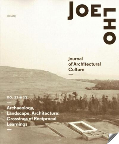 Archaeology, Landscape, Arquitecture: Crossings Of Reciproca