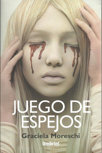 Juego De Espejos - Graciela Moreschi