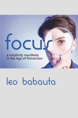 Libro Focus: A Simplicity Manifesto In The Age Of Distract