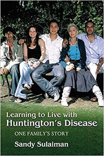 Learning To Live With Huntington's Disease - Sandy Sulaiman