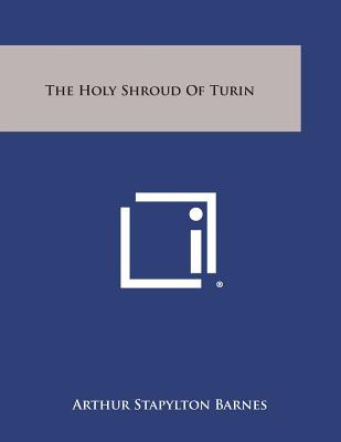 Libro The Holy Shroud Of Turin - Barnes, Arthur Stapylton