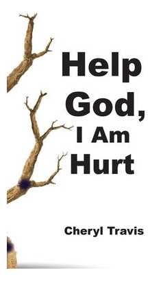 Libro Help God, I Am Hurt - Cheryl Travis