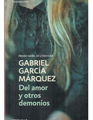 Del Amor Y Otros Demonios - Gabriel Garcia Marquez