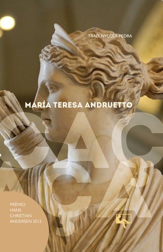 Caça, de Andruetto, María Teresa. Editorial Marés Tizzot Editora Ltda., capa dura em português, 2019