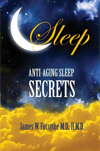 Anti-aging Sleep Secrets, De Forsythe Md Hmd, James W.. Editorial Createspace, Tapa Blanda En Inglés
