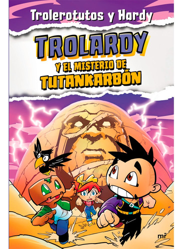 Trolardy 2. Trolardy Y El Misterio De Tutankarbón
