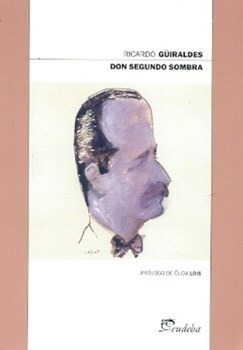 Don Segundo Sombra - Guiraldes Ricardo (libro) - Nuevo