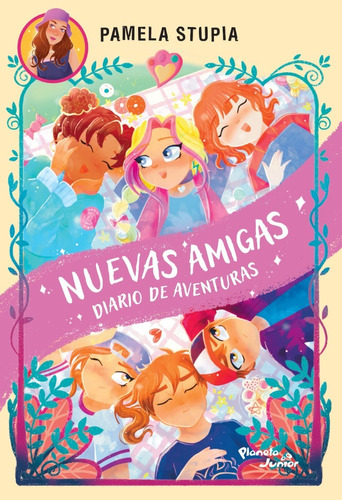 Libro Nuevas Amigas - Pamela Stupia - Planeta Junior