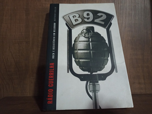 Livro B92 Rádio Guerrilha Usado Na Condição Das Fotos (Usado)