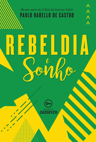 Rebeldia e sonho, de Castro, Paulo Rabello de. Editora Edições de Janeiro LTDA, capa mole em português, 2018