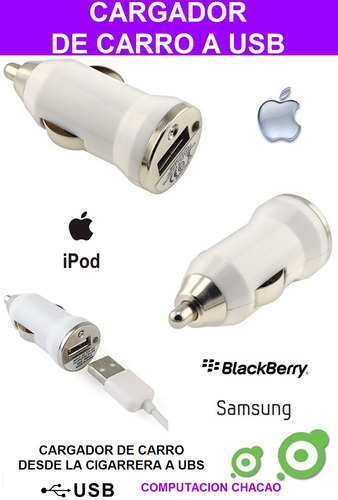 Cargador Carro Cigarrera 1 Usb iPhone Blackberry Samsung Ccc