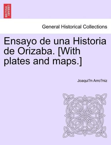 Libro: Ensayo De Una Historia De Orizaba. [with Plates And