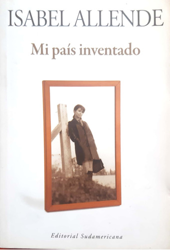 Mi País Inventado Isabel Allende Sudamericana Usado #