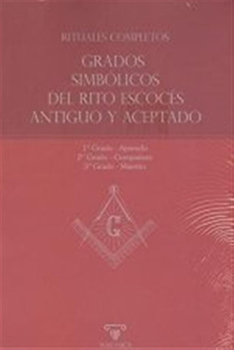 Rituales Completos Grados Simbolicos Del Rito Escoces Antig