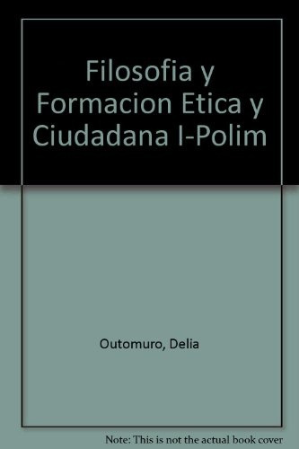 Filosofia Y Formacion Etica Y Ciudadana 1 **promo** - Recald