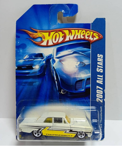 Hotwheels Ford Thunderbolt Serie 2007 All Stars