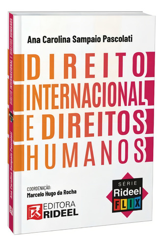 Direito Internacional E Direitos Humanos, De Pascolati, Ana Carolina. Rideel Flix, Vol. 1. Editorial Rideel Editora ( Bicho Esperto ), Capa Mole Em Português