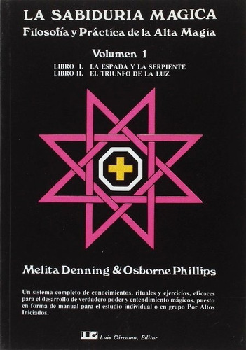 La Sabiduría Mágica Vol. 1, Melita Denning, Cárcamo