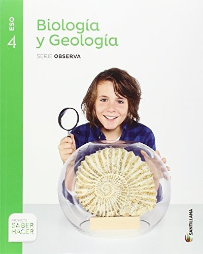 Biologia Y Geologia. Serie Observa. 4 Eso. Saber Hacer - 978