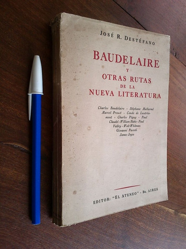 Baudelaire Y Otras Rutas De La Nueva Literatura - Destéfano