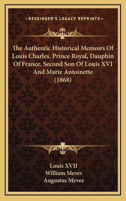 Libro The Authentic Historical Memoirs Of Louis Charles, ...