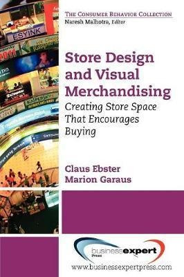 Store Design And Visual Merchandising: Creating Store Spa...