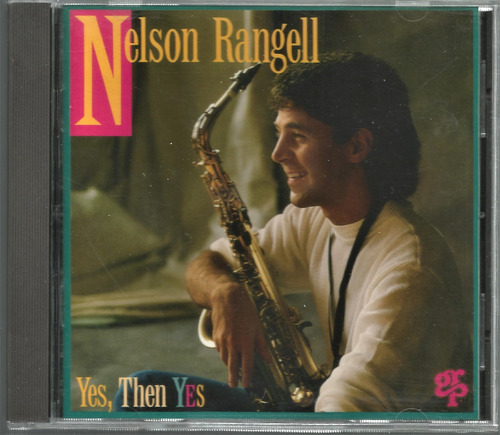 Nelson Rangell / Yes, Then Yes - Cd Original Usa