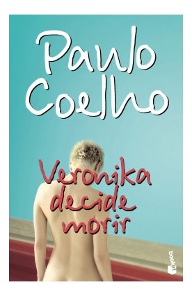 Veronika Decide Morir. - Paulo Coelho