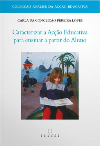 Libro Caracterizar A Acção Educativa Para Ensinar A Partir