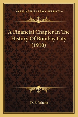 Libro A Financial Chapter In The History Of Bombay City (...