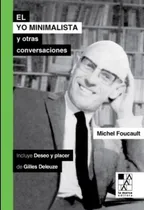 Comprar El Yo Minimalista Y Otras Conversaciones -  Michel Foucault