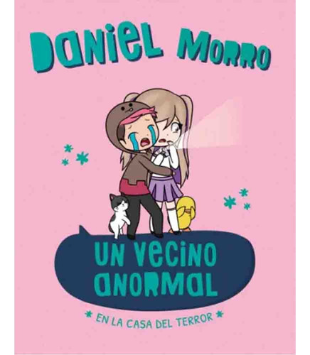 Un Vecino Anormal En La Casa Del Terror - Daniel Morro