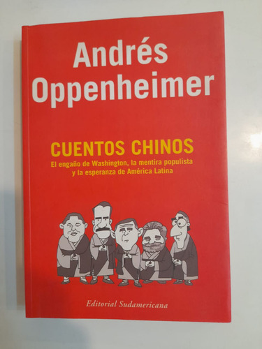 Cuentos Chinos - Andrés Oppenheimer. Editorial Sudamericana (Usado)