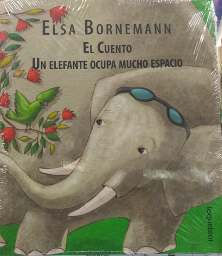 Un Elefante Ocupa Mucho Espacio- El Cuento - Bornemann, Elsa