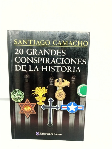 20 Grandes Conspiraciones De La Historia. Camacho (689)